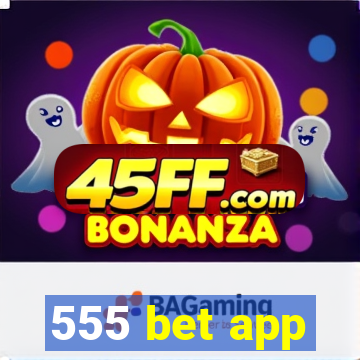 555 bet app